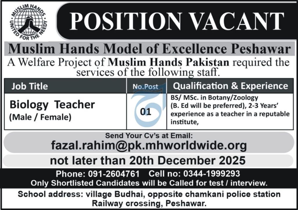 Biology Teacher at Muslim Hands Model of Excellence, Peshawar 2025