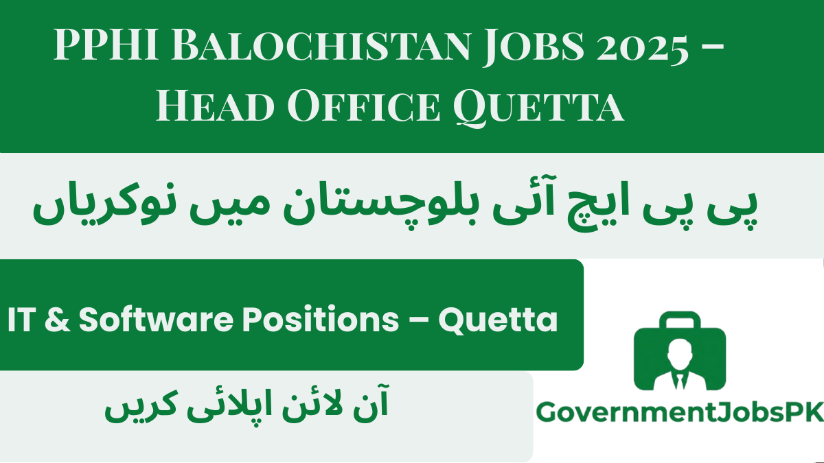 PPHI Balochistan Jobs 2025 – Head Office Quetta
