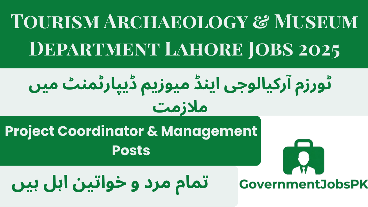 Tourism Archaeology & Museum Department Lahore Jobs 2025