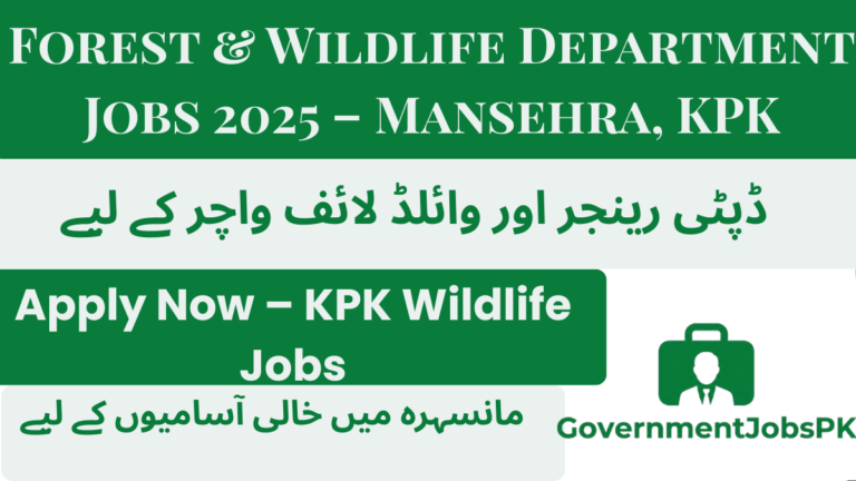 Forest & Wildlife Department Jobs 2025 – Mansehra, KPK