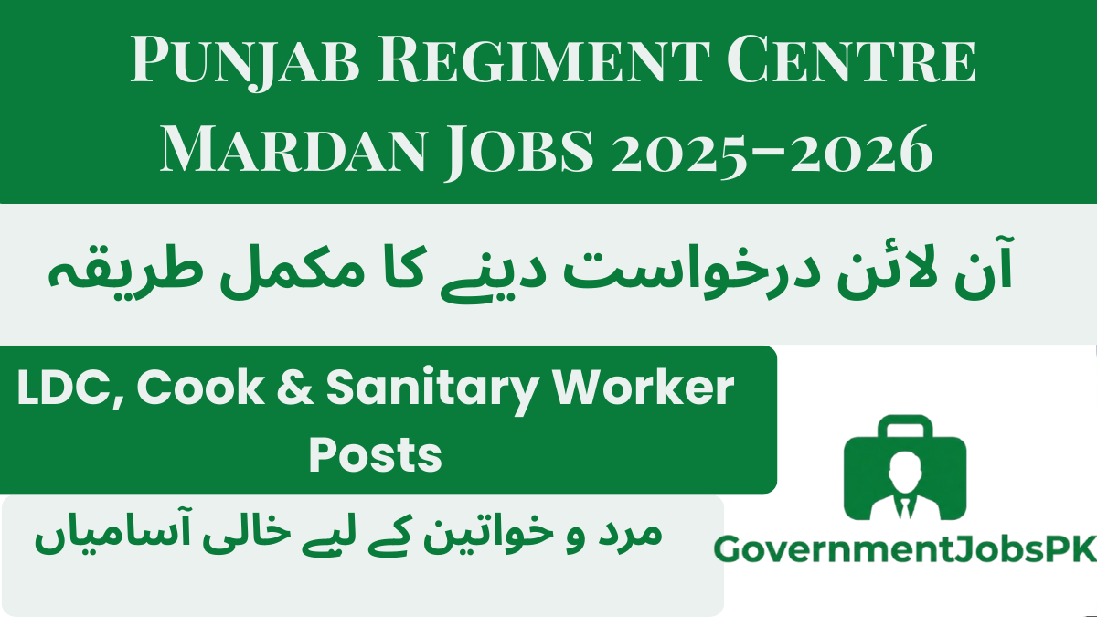 Punjab Regiment Centre Mardan Jobs 2025–2026 (PRC Civ Cell)