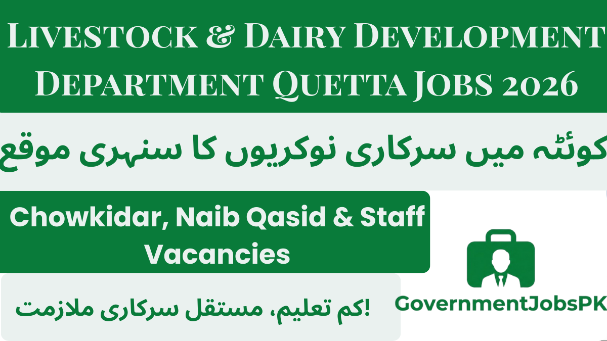 Livestock & Dairy Development Department Quetta Jobs 2026