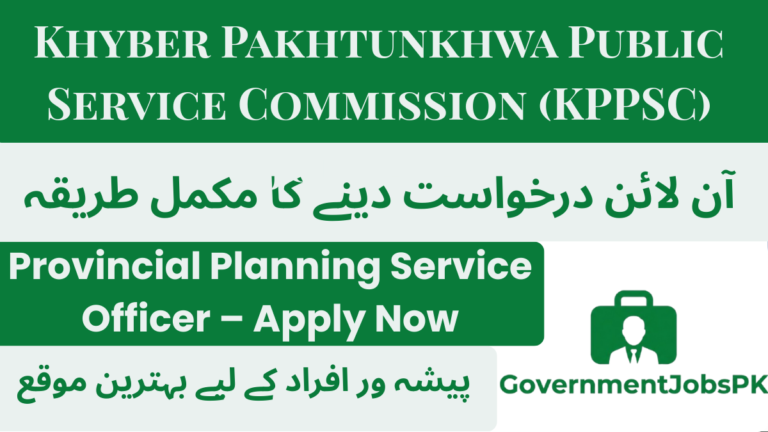 Khyber Pakhtunkhwa Public Service Commission (KPPSC) Jobs 2025